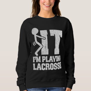 Moletom Lacrosse Eu Estou Reproduzindo Gráfico Para Treina