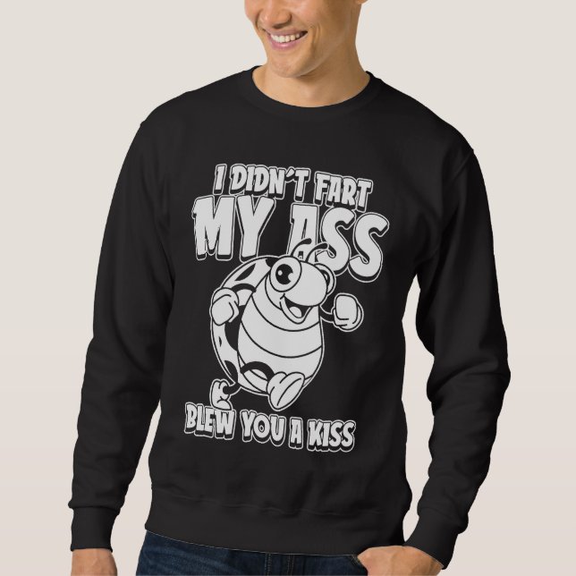 Moletom Ladybug Ladybird I Didnt Fart My Butt Blew You A K (Frente)