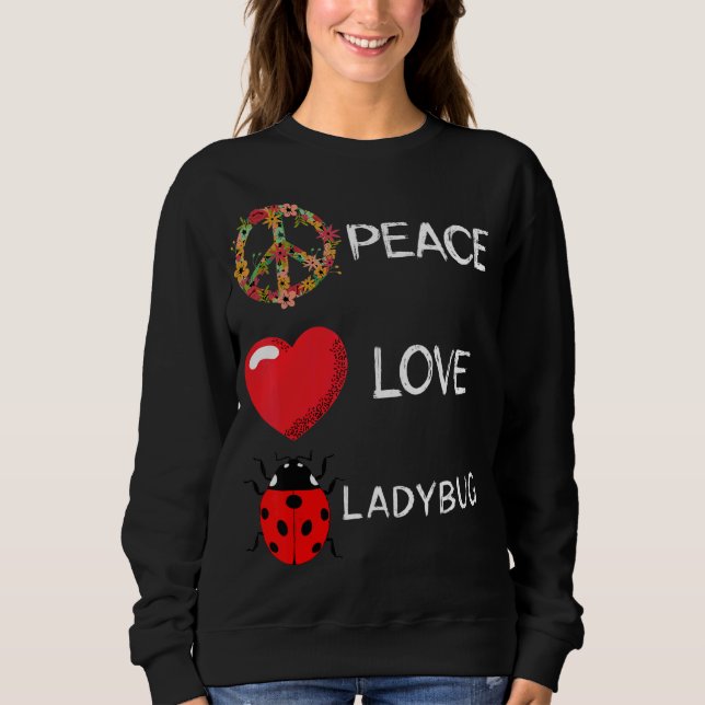 Moletom Ladybug Love Peace Ladybug Flor Heart Ladyb (Frente)
