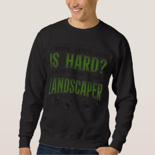 Moletom Landscaper Landscaping Landscape Architect Vintage