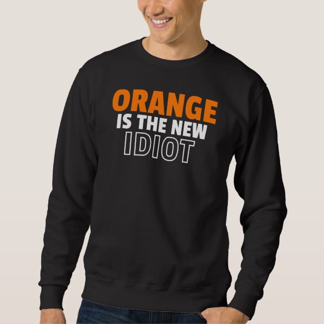 Moletom Laranja é o Novo Idiota (Frente)