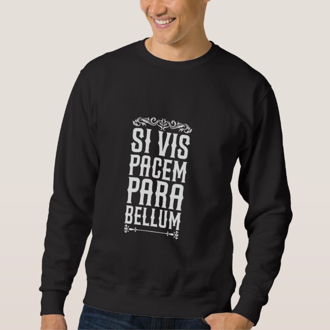 Moletom Latim - Se você quer a paz, prepare-se para a guer (Frente)