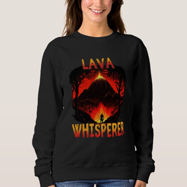Moletom Lava Whisperer for Volcanologist Volcano Geology   (Frente)