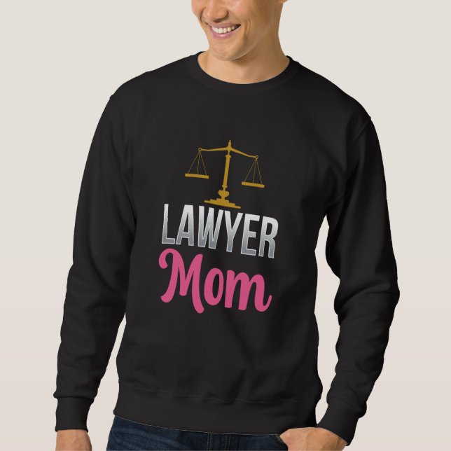 Moletom Lawyer Mom Graduation Attorney Advocate Law Mother (Frente)