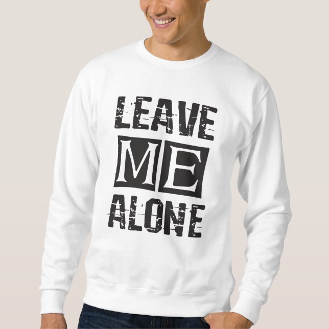 Moletom Leave Me Alone (Frente)
