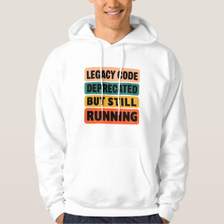 Moletom Legacy Code Still Running Funny Programmer Hoodie