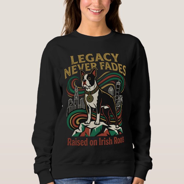 Moletom Legado Nunca Desvanece Boston Terrier (Frente)