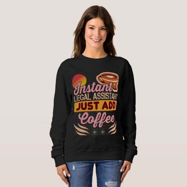 Moletom Legal Assistant Coffee Sweatshirt Cozy (Frente Completa)