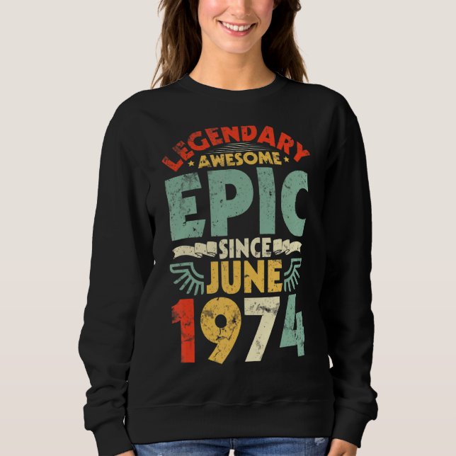 Moletom Legendário Epic Fantástico Desde Junho De 1974 Ani (Frente)