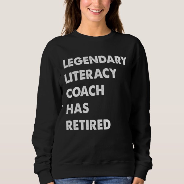 Moletom Legendary Literacy Coach Has Retired (Frente)