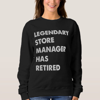 Moletom Legendary Store Manager Has Retired