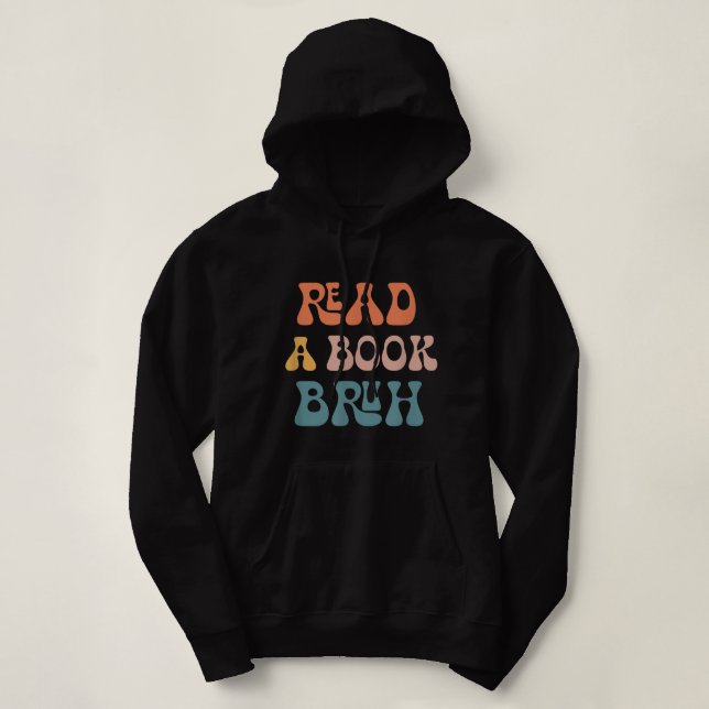 Moletom Leia um livro Bruh Reader 1970s Retro Funny Ler (Frente do Design)