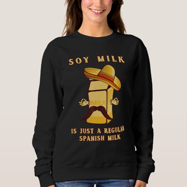 MOLETOM LEITE DE SOJA É APENAS UM LEITE ESPANHOL REGULAR   (Frente)