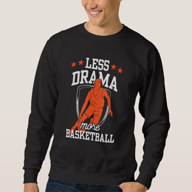 Moletom Less Drama More Basketball Coach Team Player Match (Frente)