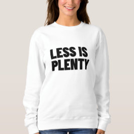 Moletom Less Is Plenty Minimalist Streetwear Typography