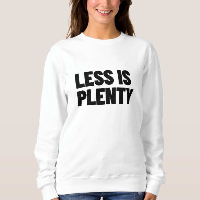Moletom Less Is Plenty Minimalist Streetwear Typography (Frente)