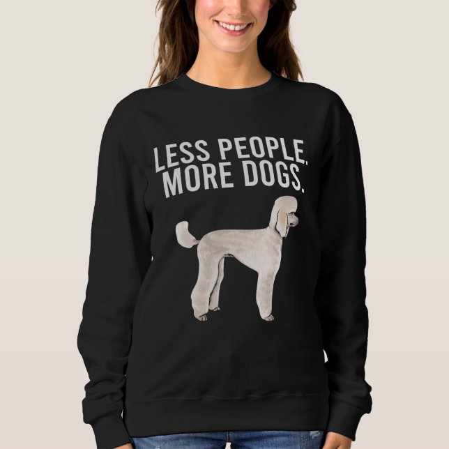 Moletom Less People More Dogs Poodle  Introvert (Frente)