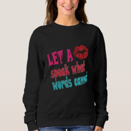 Moletom Let a kiss speak what words cannotT-Shirt
