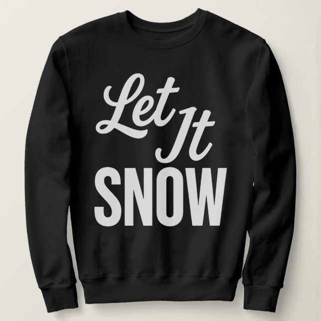 Moletom Let It Snow Bold Winter Holiday Sweatshirt (Frente do Design)