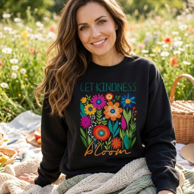 Moletom Let kindness bloom.  sweatshirt (Criador carregado)