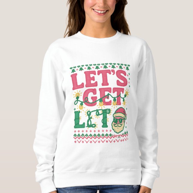 Moletom Let’s Get Lit Christmas Shirt • Funny Ugly Sweater (Frente)