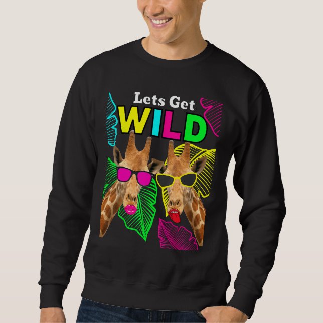 Moletom Let s Get Wild Zoo Animals Safari Party Giraffe Wi (Frente)