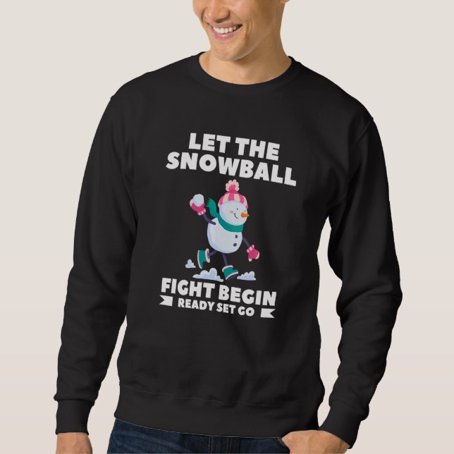 Moletom Let The Snowball Fight Begin Ready Set Go Winter   (Frente)