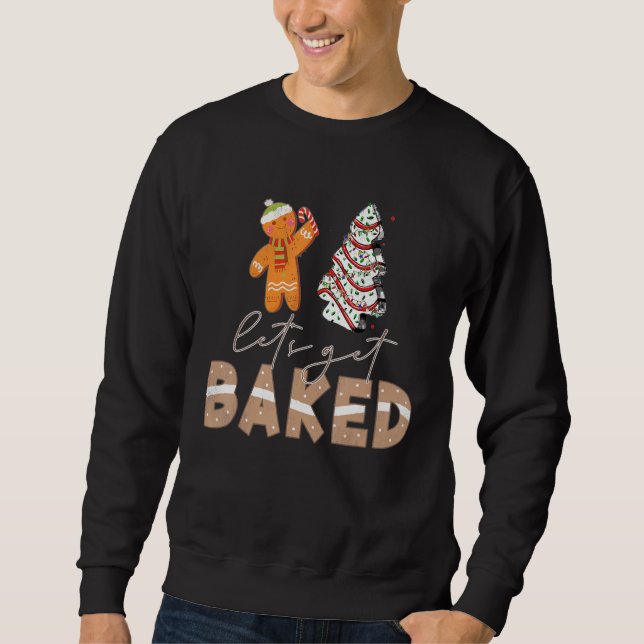 Moletom Let's Get Baked Gingerbread And Christmas Tree Cak (Frente)