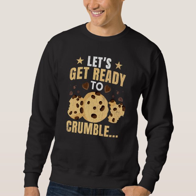 Moletom Let's Get Ready To Crumble  Food  Eater Graphic (Frente)