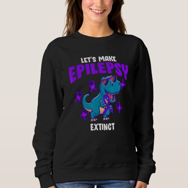 Moletom Lets Make Epilepsy Extinct Rex Dinosaur (Frente)