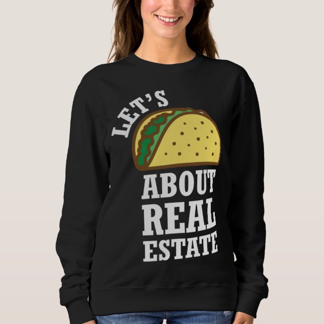 Moletom Lets Taco About Real Estate  Real Estate Investing (Frente)