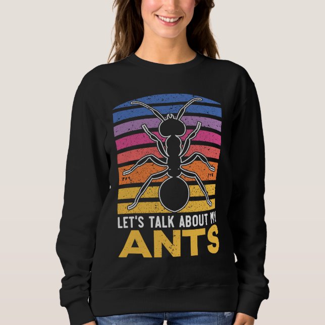 Moletom Let's Talk About My Ants Insect Lover Entomology (Frente)