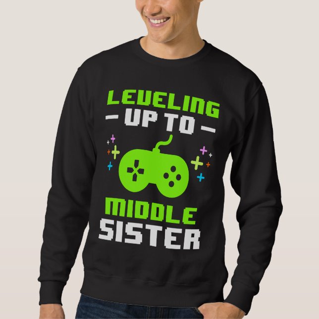 Moletom Leveling Up to Middle Sister Gaming Gamer Older Si (Frente)