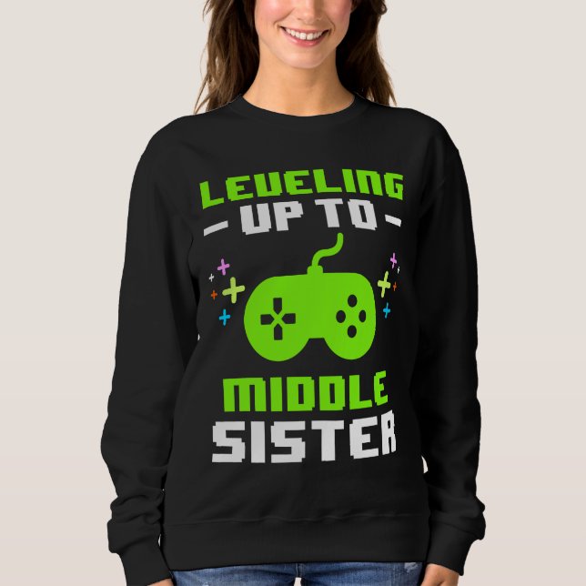 Moletom Leveling Up to Middle Sister Gaming Gamer Older Si (Frente)