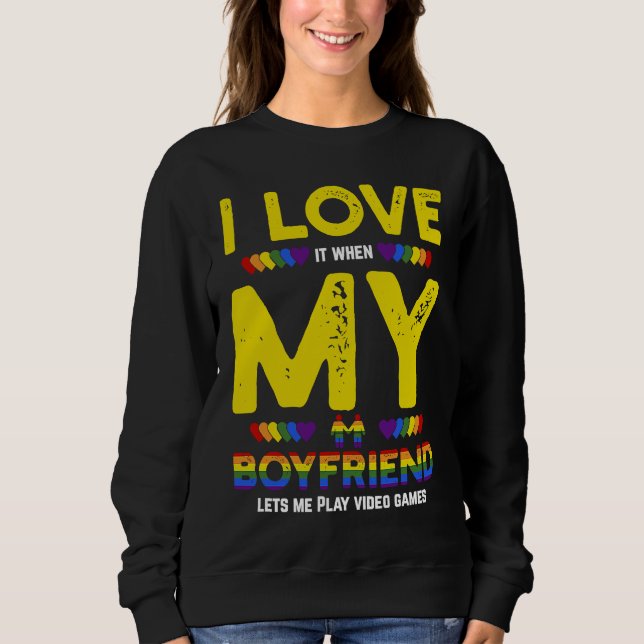 Moletom LGBT Gamer And I Love It When My Boyfriend Lets Me (Frente)