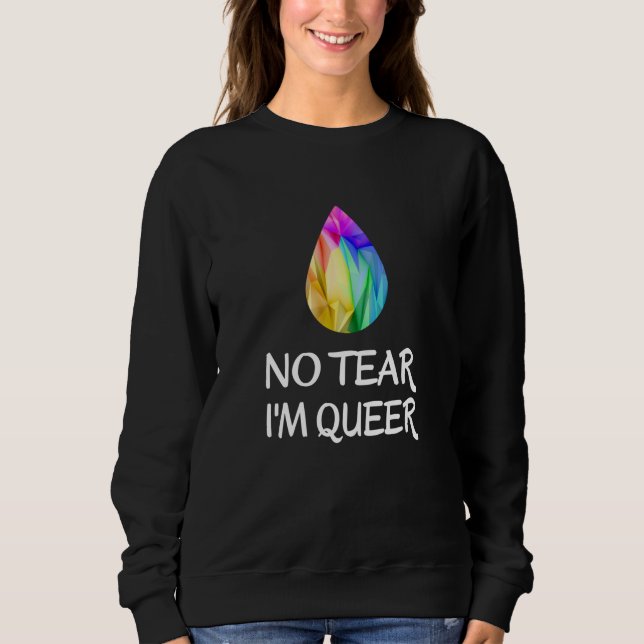 Moletom LGBTQ - Sem Lágrima Eu Sou Queer - Orgulho CSD (Frente)
