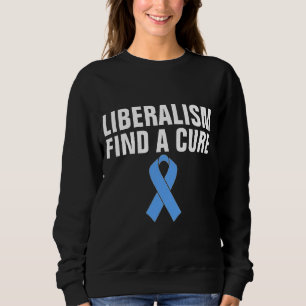 Moletom LIBERALISMO ENCONTRA UMA CURA, T-Shirts ANTI-LIBER