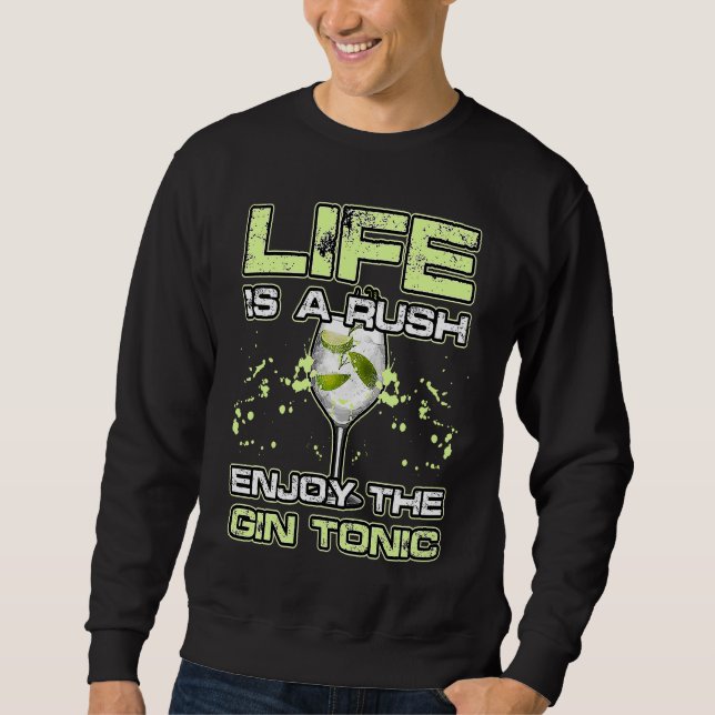 Moletom LIFE IS A RUSH ENJOY THE GIN and TONIC Alkohol Coc (Frente)