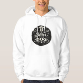Moletom Life Is Better With a Dog – Cute Dog Lover Vintage