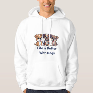 Moletom Life is Better with Dogs Hoodies