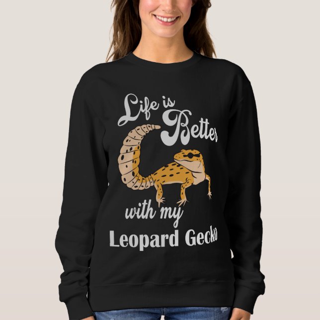 Moletom Life is Better with my leopardo geco (Frente)