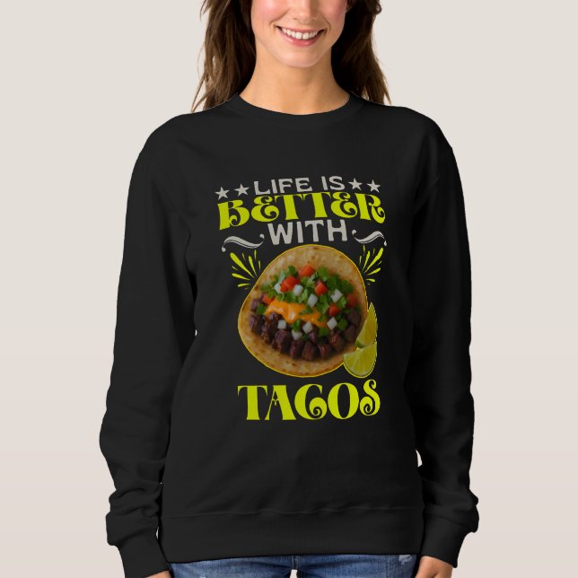 Moletom life is better with tacos (Frente)