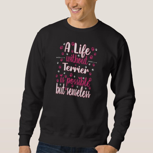 Moletom Life with dog love best friend dog breed Terrier P (Frente)