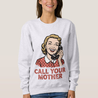 Moletom Ligue para sua mãe.