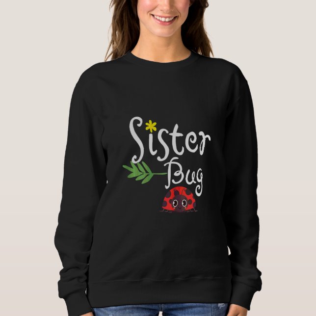 Moletom Linda Ladybug Engraçado Irmã de Citação (Frente)