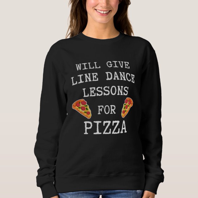 Moletom Line Dance Lessons For Pizza Dancer  Line Dancing (Frente)