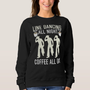 Moletom Line Dancing And Coffee Western Dancer Caffeine Dr