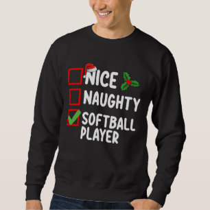 Moletom Lista de Natal de Jogadora de Softbol Legal ou Tra
