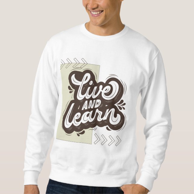 Moletom Live and Learn Motivational Typography Sweatshirt (Frente)