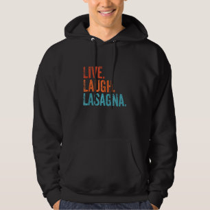 Moletom Live Laugh Lasagna Funny Italiano Lasagna Vintage